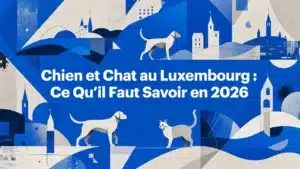 Professional header image for list-based article: Chien et Chat au Luxembourg : Ce Qu'il Faut Savoir en 2026